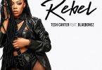 Tesh Carter - Rebel ft. Blaqbonez