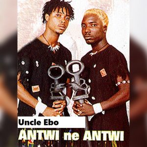 Antwi Ne Antwi - Uncle Ebo