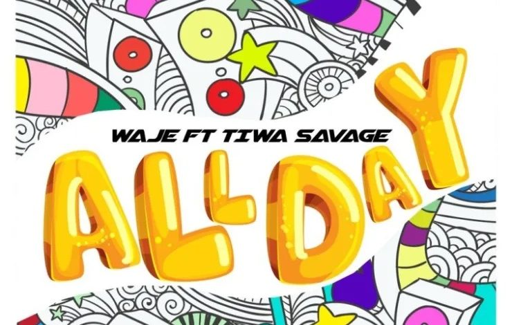 Waje - All Day Ft Tiwa Savage