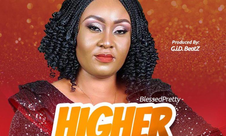 BlessedPretty - Higher