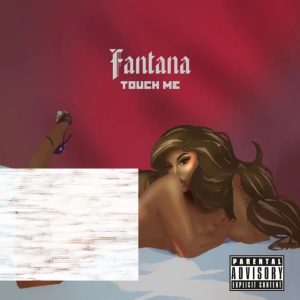 Fantana Touch Me