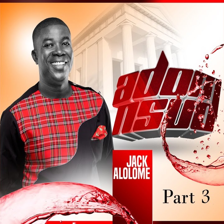 Jack Alolome - Adom Nsuo (Worship)