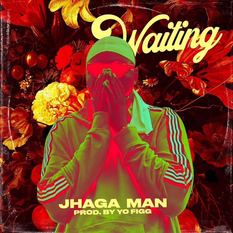 Jhaga Man - Waiting (Prod By Yo Figg)