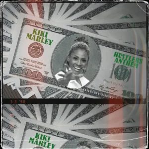 Kiki Marley - Hustlers Anthem