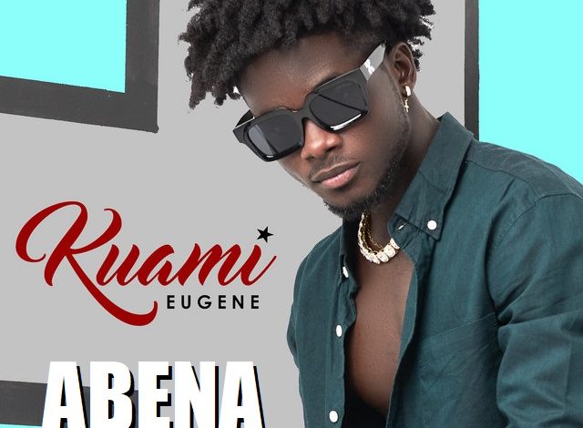 Kuami Eugene - Abena (Prod By Rockstar)