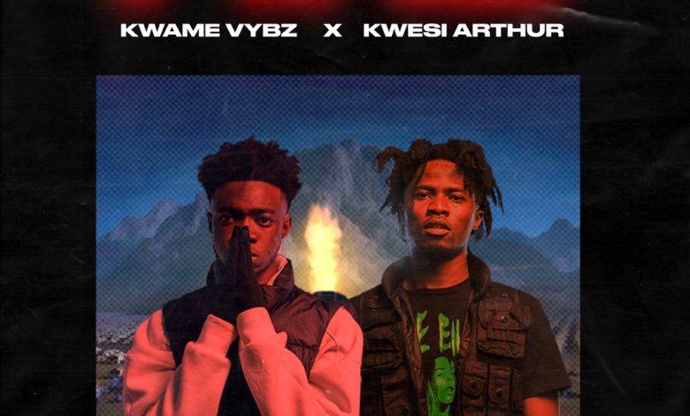 Kwame Vybz - Fire Remix Ft Kwesi Arthur