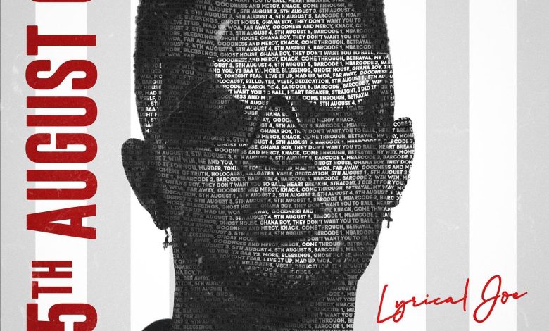 Lyrical Joe - 5th August 6