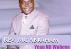 McAbraham - Yesu Nti Wobeye