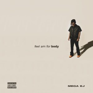 Mega EJ - Feel Am For Body
