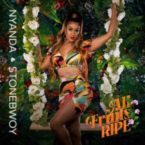 Nyanda - All Fruits Ripe Ft Stonebwoy