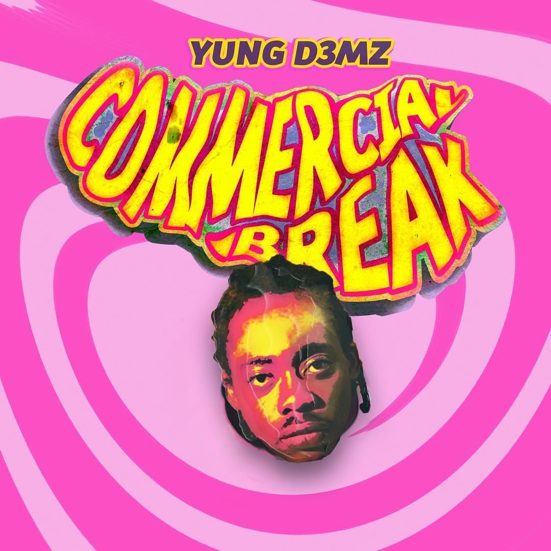 Yung D3mz - La La La (Commercial Break EP)