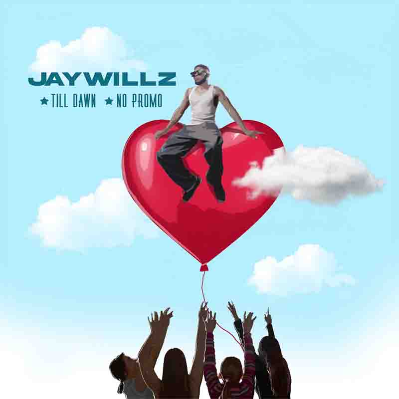 Jaywillz - Till Dawn