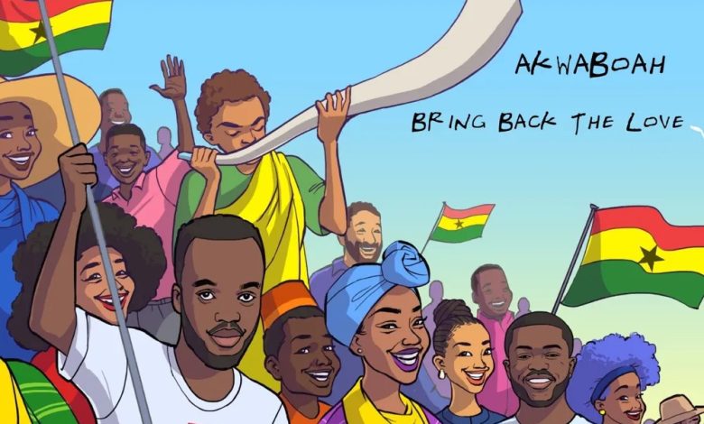 Akwaboah - Bring Back The Love (New Black Stars Song)