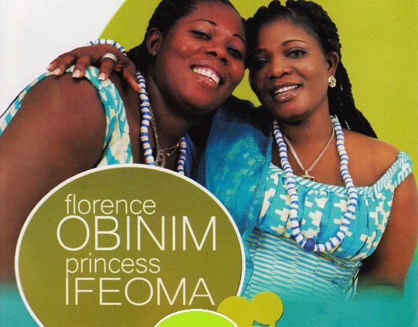Florence Obinim & Princess Ifeoma - Mma Mma (Medawase)