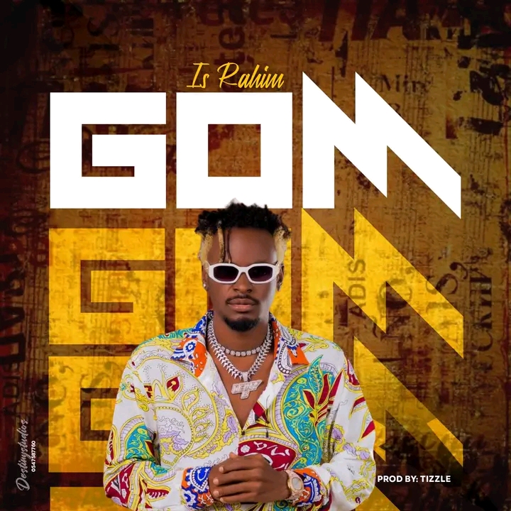 IsRahim - Gom (Prod By Tizzle)