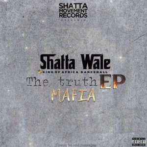 Shatta Wale - Mafia (The Truth EP)