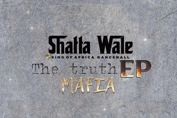 Shatta Wale - Mafia (The Truth EP)