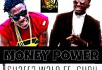 Shatta Wale - Money Power ft Guru