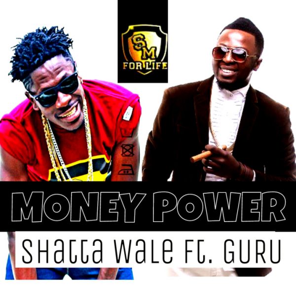 Shatta Wale - Money Power ft Guru
