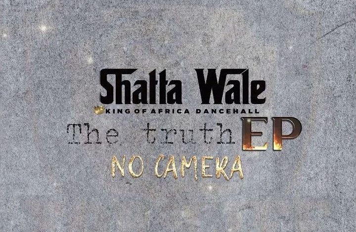 Shatta Wale - No Camera (New Song)