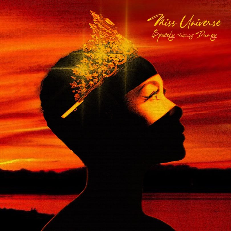 Spacely - Miss Universe ft. Dumey