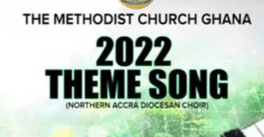 The Methodist Church Ghana official 2022 Theme Song