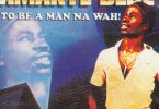 Amakye Dede - To Be A Man Na Wah