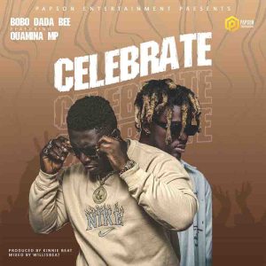 Bobo Dada Bee - Celebrate ft Quamina MP