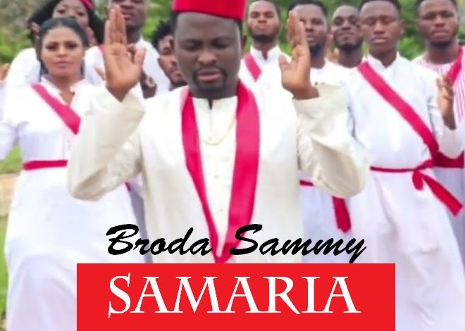 Broda Sammy - Samaria Obaano