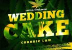 Chronic Law - Wedding Cake