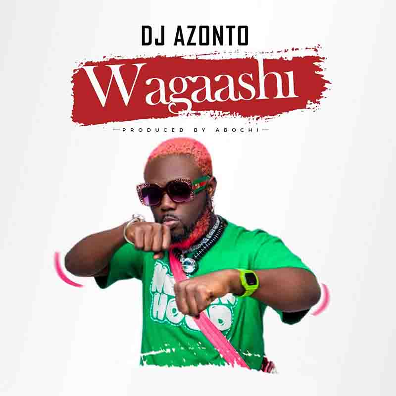 DJ Azonto – Wagaashi
