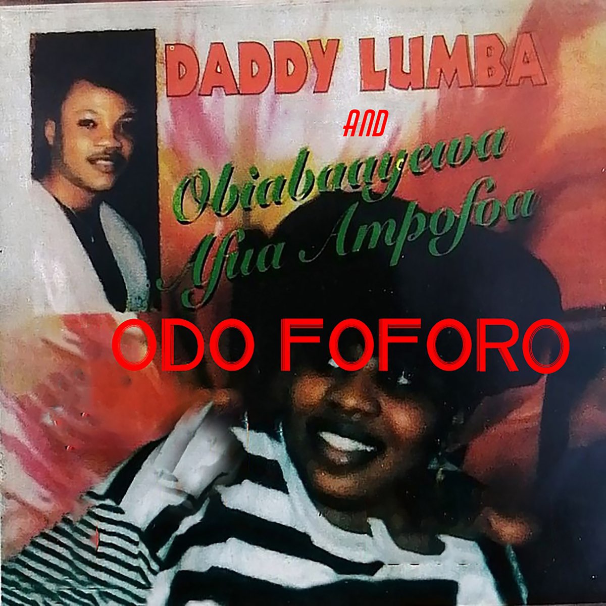 Daddy Lumba - Odo Foforo ft Afua Ampofoa