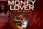 Grade Wan - Money Lover ft Ben Brainy