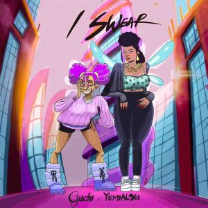 Guchi - I Swear ft Yemi Alade