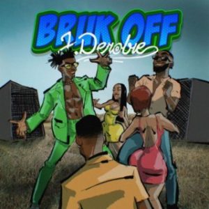 J.Derobie - Bruk Off (New Song)