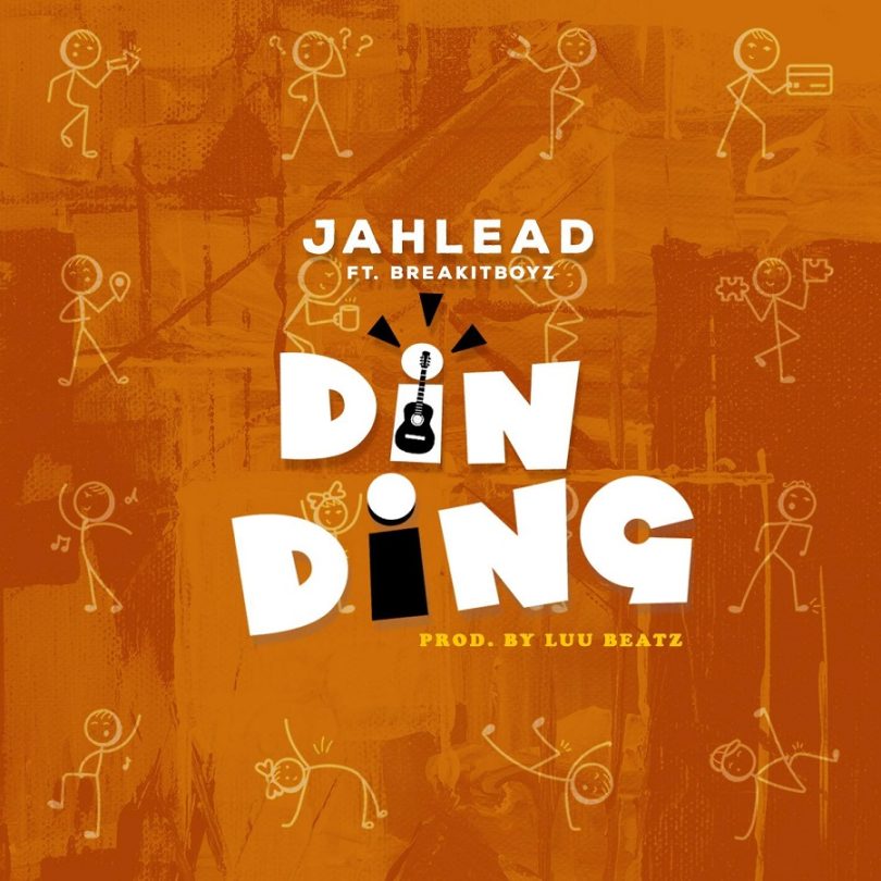 Jah Lead - Din Ding Ft BreakItBoyz