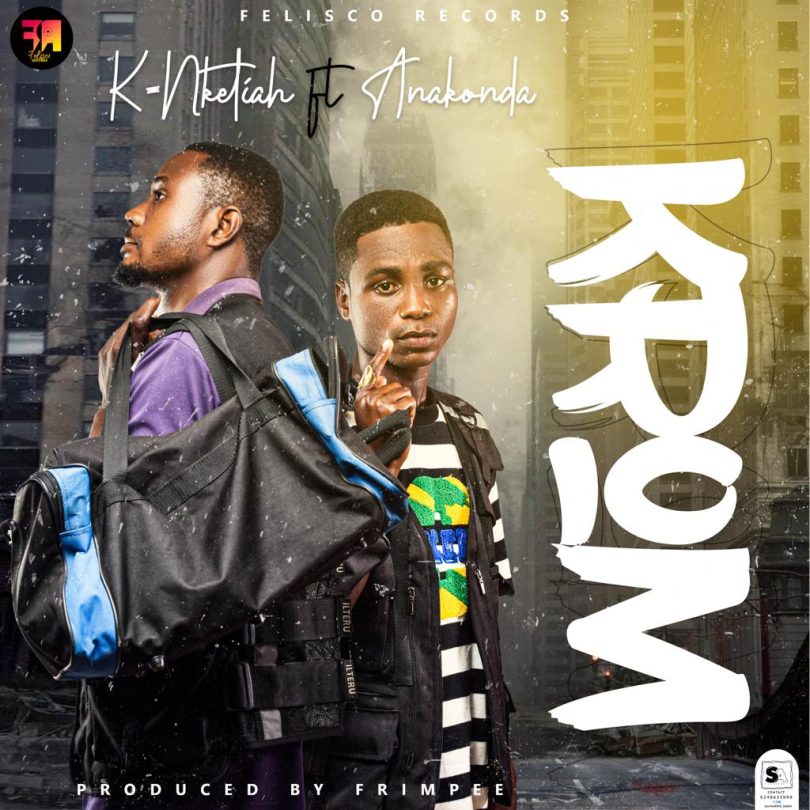 K-Nketiah ft Anakonda - Krom (Prod By Frimpee)