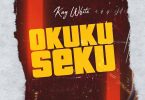 Kay White - Okukuseku (New GH Song)