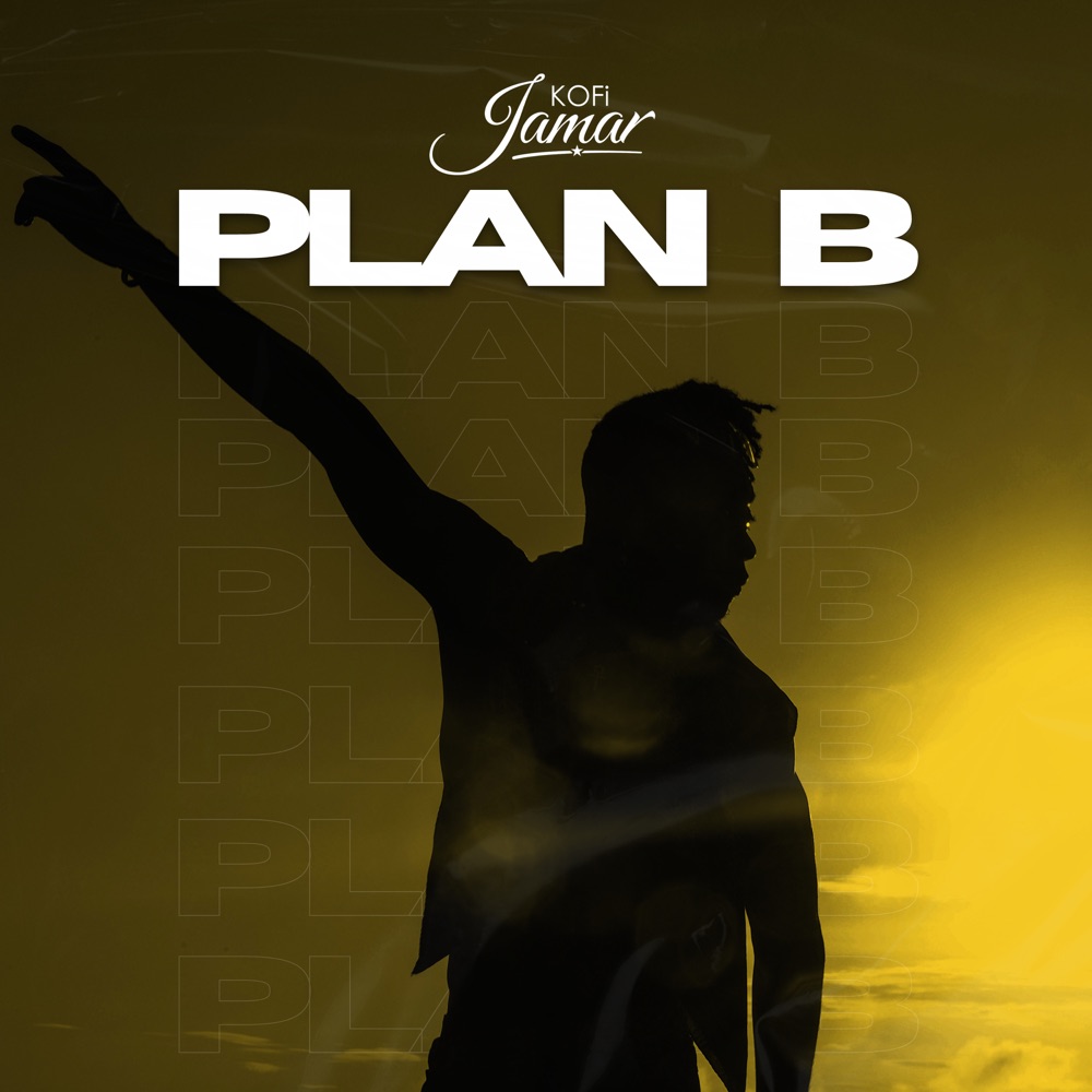 Kofi Jamar - Plan B (New Song 2022)