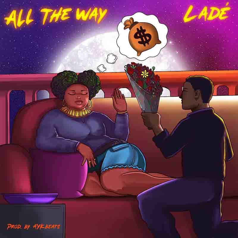 Lade – All The Way (New Song)