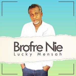Lucky Mensah - Brofre Nie