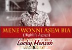 Lucky Mensah Mene Wonni Asem Bia