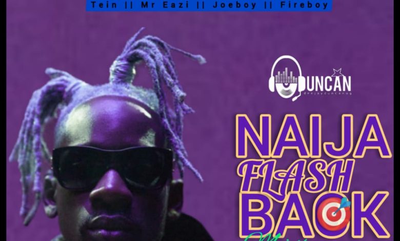 DJ Duncan - Naija Flashback Mixtape