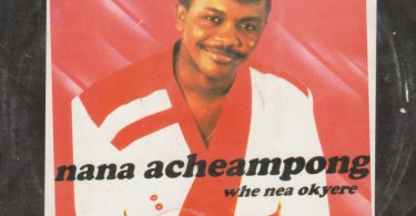 Nana Acheampong - Hwe Nea Okyere