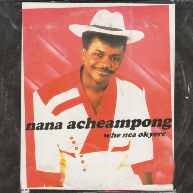 Nana Acheampong – Hwe Nea Okyere