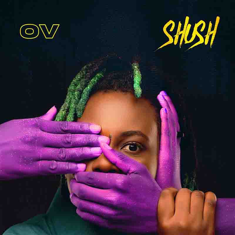 OV - Shush (New Song 2022)