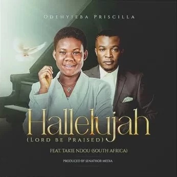 Odehyieba Priscilla - Hallelujah Ft Takie Ndou