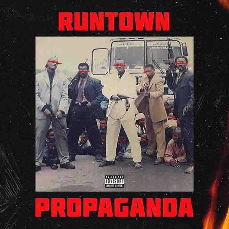 Runtown - Propaganda (New Song)