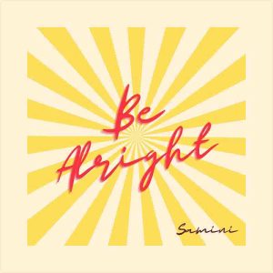 Samini - Be Alright (New Song)