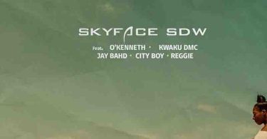 Skyface SDW - Beyi Me ft O'Kenneth, Kwaku DMC, Jay Bahd, Reggie & City Boy
